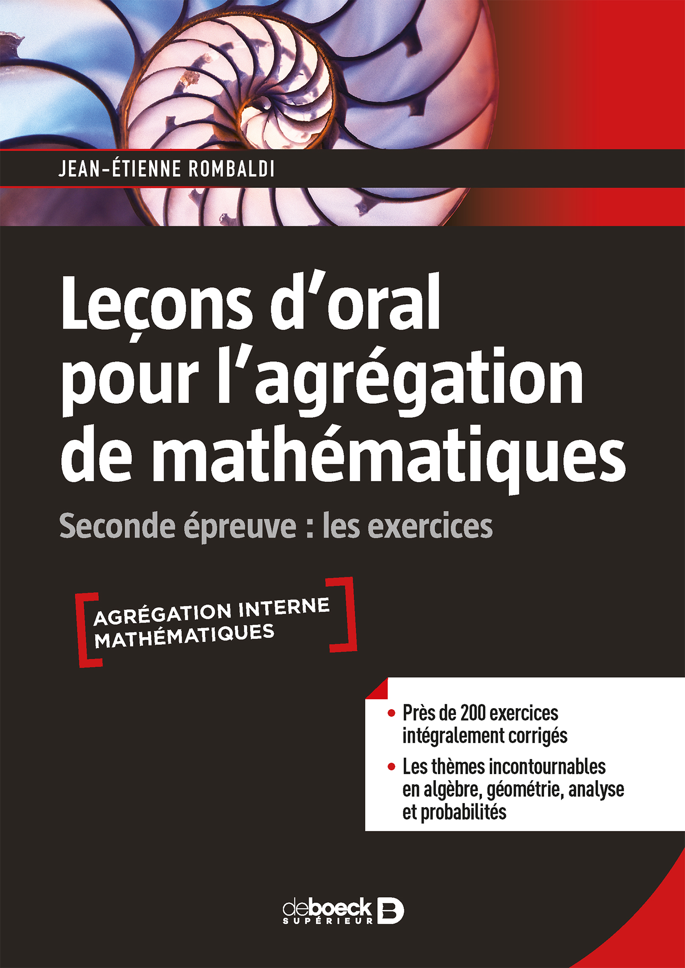Livre : Leçons d'oral pour l'agrégation de mathématiques : seconde épreuve, les exercices , Jean-Étienne Rombaldi