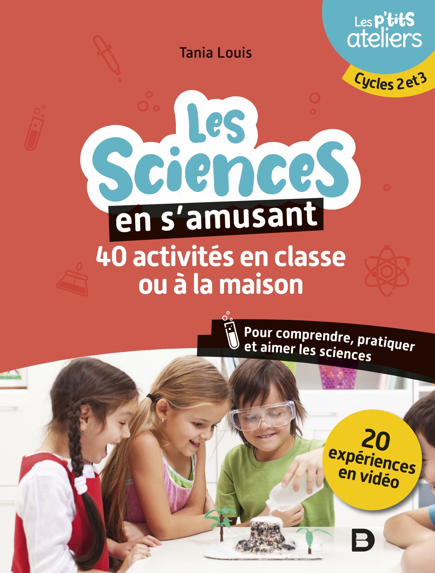 Les sciences en s'amusant : 40 activités en classe pour comprendre,  pratiquer et aimer les sciences
